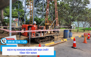 Dịch vụ khoan khảo sát địa chất tỉnh Tây Ninh