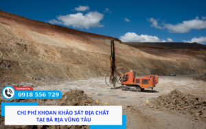 Chi phí khoan khảo sát địa chất tại Bà Rịa Vũng Tàu
