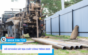 Hồ sơ khảo sát địa chất công trình 2025