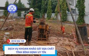 Dịch vụ khoan khảo sát địa chất tỉnh Bình Định uy tín, chuyên nghiệp 
