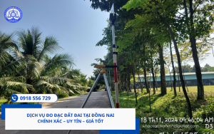 Dịch vụ đo đạc đất đai tại Đồng Nai Chính xác – uy tín – giá tốt
