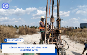 Công ty khảo sát địa chất công trình nhà xưởng uy tín