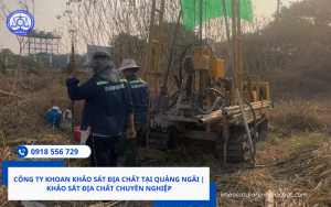Công ty khoan khảo sát địa chất tại Quảng Ngãi uy tín giá tốt